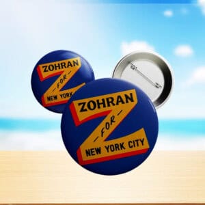 NYC Political Campaign Pinback Badge - Vote Zohran for New York City, Zohran for Mayor Button