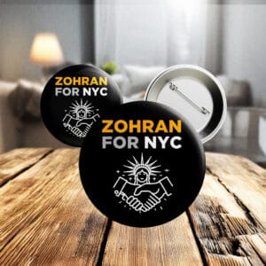 NYC Political Campaign Pinback Badge, Zohran Mamdani for New York City Pin Button