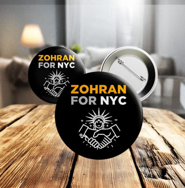 NYC Political Campaign Pinback Badge, Zohran Mamdani for New York City Pin Button