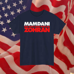 New York City Mayor “Don’t Mess With the Zohran” Campaign Tee, Zohran Mamdani Shirt