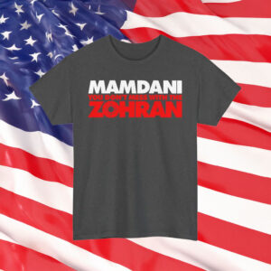 New York City Mayor “Don’t Mess With the Zohran” Campaign Tee, Zohran Mamdani Shirt