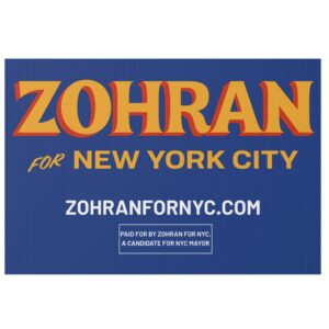 Official Zohran for New York City Yard Sign