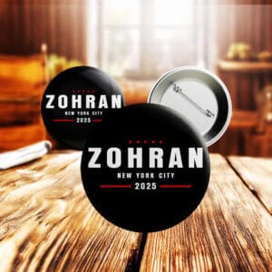 Political Campaign Pinback Badge - Vote Zohran Zohran Mamdani for New York City 2025 Pin Button