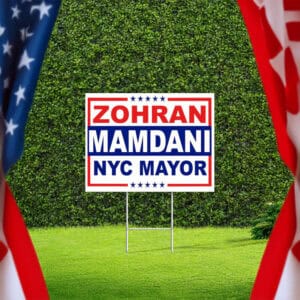 Political Support Sign for 2025 Vote, Zohran Mamdani NYC Mayor Yard Sign