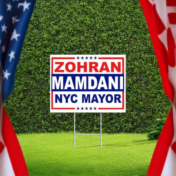 Political Support Sign for 2025 Vote, Zohran Mamdani NYC Mayor Yard Sign
