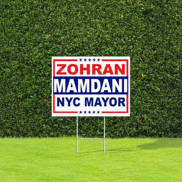 Political Support Sign for 2025 Vote, Zohran Mamdani NYC Mayor Yard Sign