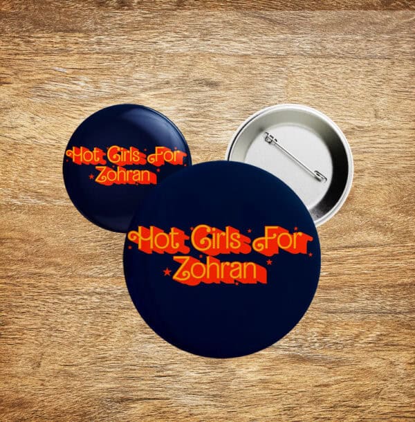 Retro Feminist Political Pin for NYC Election-Hot Girls For Zohran Campaign Button