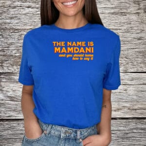 The Name Is Mamdani T-Shirt – Zohran for NYC Tee, Zohran Mamdani Supporter Shirt