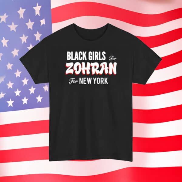 Vintage Style Political Campaign Tee, Black Girls for Zohran Shirt