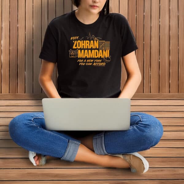 Vote Zohran Mamdani For A New York You Can Afford Shirt