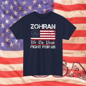 We The People NYC Mayor 2025 Tee, Zohran Fight For Us Shirt