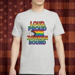 Zohran For Mayor LGBTQ+ Pride Shirt – Loud, Proud, Zohran Bound Tee