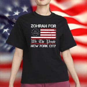 Zohran For NYC – We The People New York City Mayor Shirt