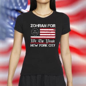 Zohran For NYC – We The People New York City Mayor Shirt