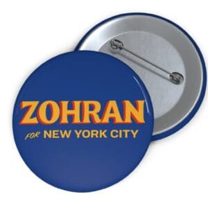 Zohran For New York City Pin Button