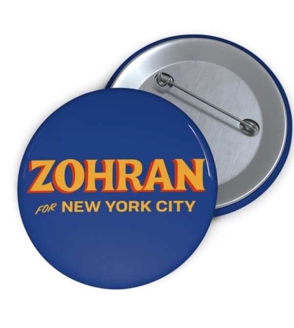 Zohran For New York City Pin Button