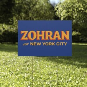 Zohran For New York City Yard Sign