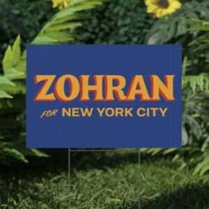 Zohran For New York City Yard Sign