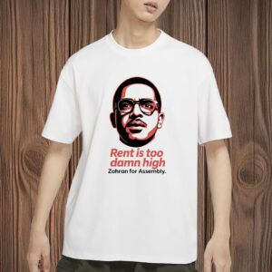 Zohran for Assembly, Comfort Colors Justice Tee, Rent Is Too Damn High T-Shirt