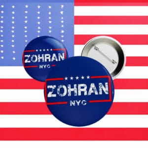 Zohran for Mayor Button – NYC Political Campaign Pin