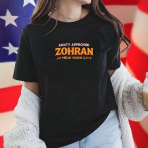 Zohran for New York City 2025 Tee- Aunty Approved Zohran Mamdani Shirt