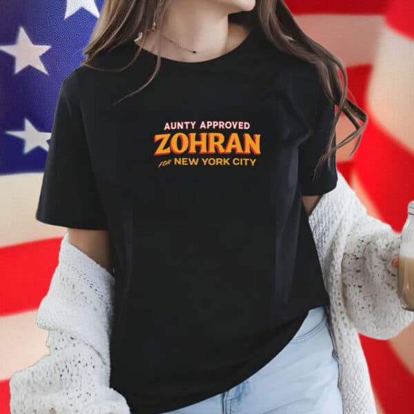 Zohran for New York City 2025 Tee- Aunty Approved Zohran Mamdani Shirt