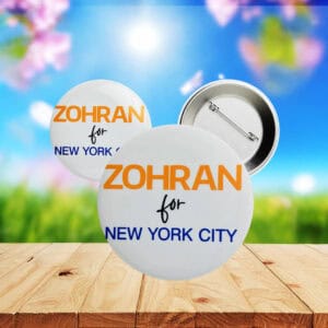 Zohran for New York City Campaign Button – Minimalist Political Pin