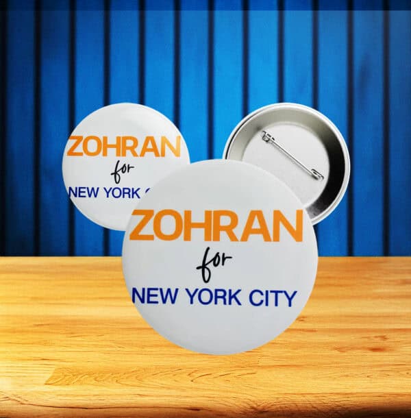 Zohran for New York City Campaign Button – Minimalist Political Pin