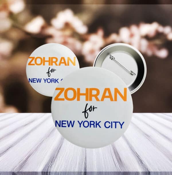 Zohran for New York City Campaign Button – Minimalist Political Pin