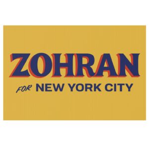 Zohran for New York City Gold Yard Sign