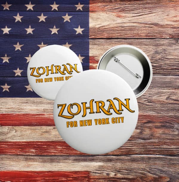 2025 Campaign Pin Badge, Zohran for Mayor NYC Button