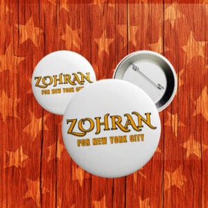 2025 Campaign Pin Badge, Zohran for Mayor NYC Button