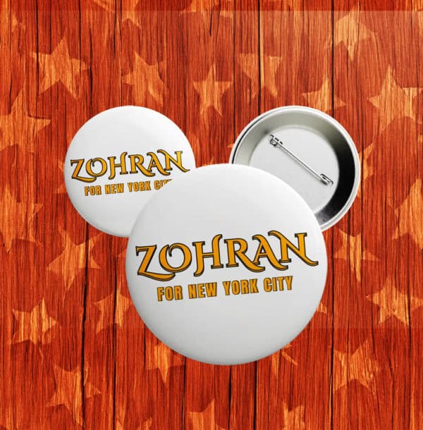 2025 Campaign Pin Badge, Zohran for Mayor NYC Button
