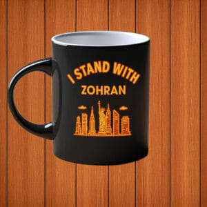 2025 NYC Mayoral Election – Progressive Democrats, I Stand With Zohran Mug