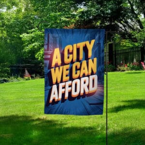 A City We Can Afford Garden Flag – Mayor Mamdani 2025 NYC Flag – Muslim Mayor Campaign Flag