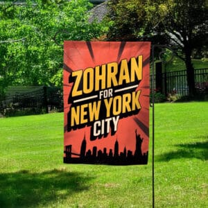 A City We Can Afford Garden Flag – Zohran For New York City Mayor Mamdani 2025 Campaign Flag