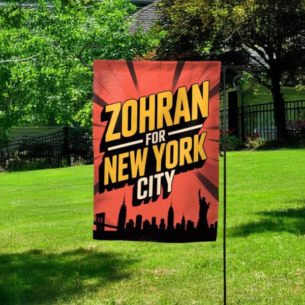 A City We Can Afford Garden Flag – Zohran For New York City Mayor Mamdani 2025 Campaign Flag