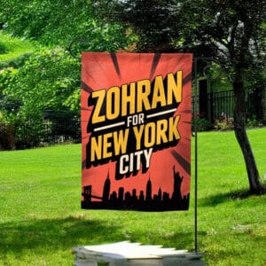 A City We Can Afford Garden Flag – Zohran For New York City Mayor Mamdani 2025 Campaign Flag