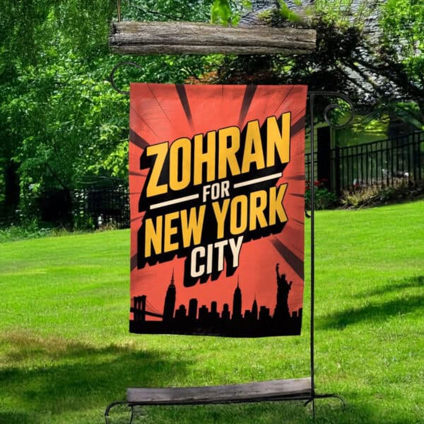 A City We Can Afford Garden Flag – Zohran For New York City Mayor Mamdani 2025 Campaign Flag