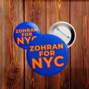 Bold Progressive Political Badge-Zohran for NYC Pin Button