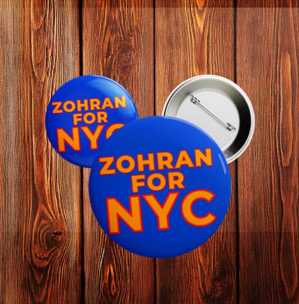 Bold Progressive Political Badge-Zohran for NYC Pin Button
