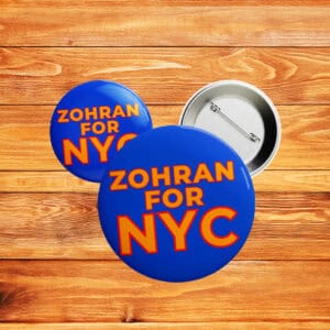 Bold Progressive Political Badge-Zohran for NYC Pin Button