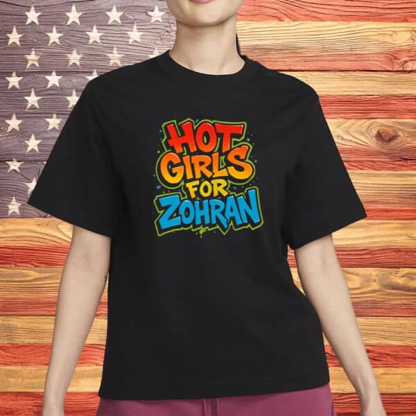 Bold Street Art NYC Campaign Tee, Hot Girls for Zohran Graffiti T-Shirt