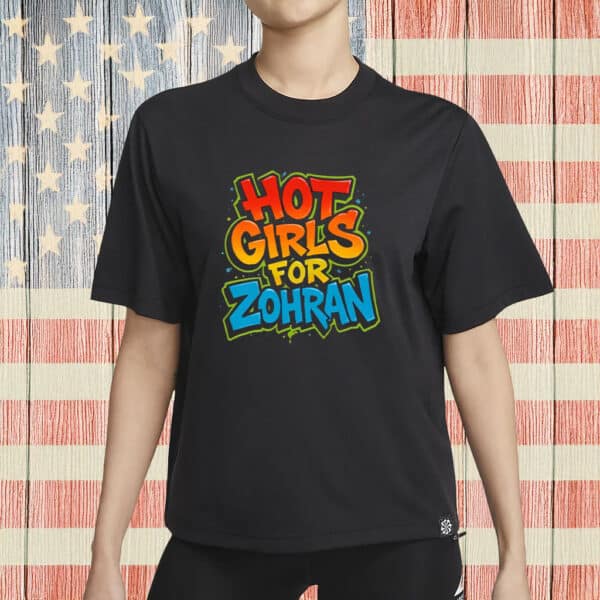 Bold Street Art NYC Campaign Tee, Hot Girls for Zohran Graffiti T-Shirt