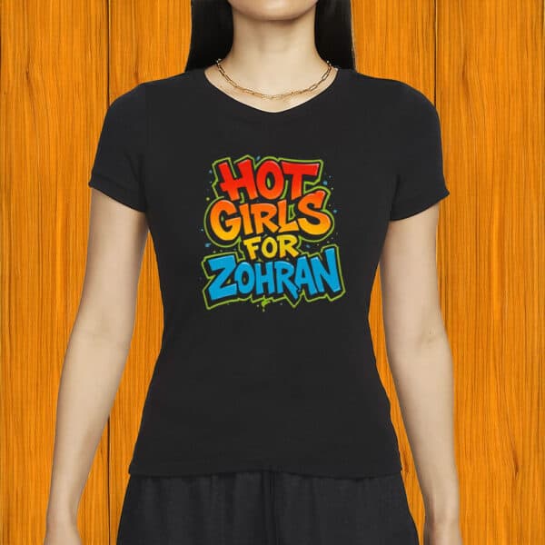 Bold Street Art NYC Campaign Tee, Hot Girls for Zohran Graffiti T-Shirt