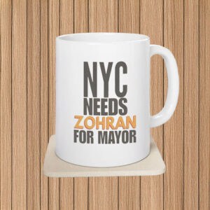 Bold Typography Political Design, NYC Needs Zohran For Mayor Mug