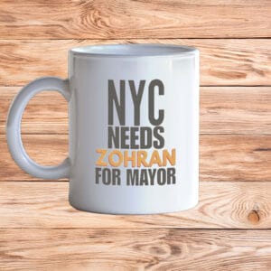 Bold Typography Political Design, NYC Needs Zohran For Mayor Mug