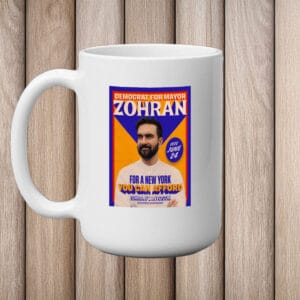 Democrat for Mayor – A City You Can Afford, Zohran for New York City Mug