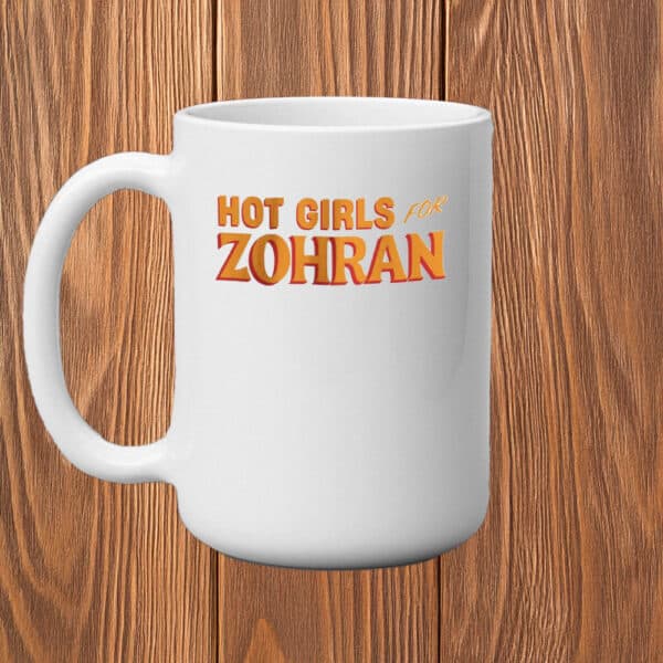 Feminist NYC Election Mug for Zohran Mamdani Supporters, Hot Girls For Zohran Mug