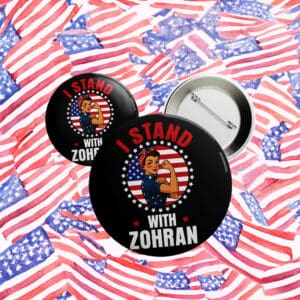 Feminist Political Campaign Badge for NYC Mayor 2025, I Stand With Zohran Pin Button
